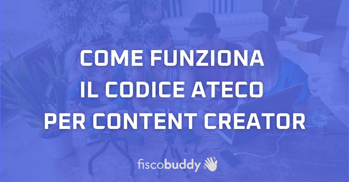 Codice ATECO per content creator: quale scegliere e come funziona la tassazione